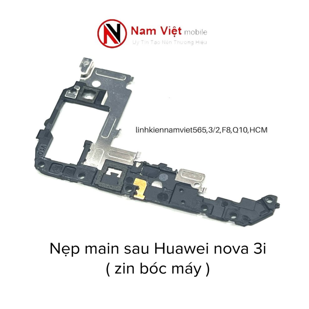 Nẹp main sau Huawei Nova 3i.
